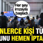 On binlerce kişi Türkiye uçuşunu hemen iptal etti: Her şey imzayla başladı